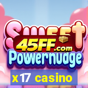 x17 casino